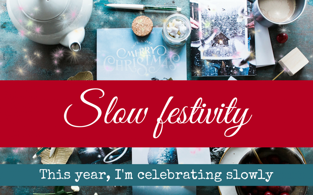 Slow Festivity